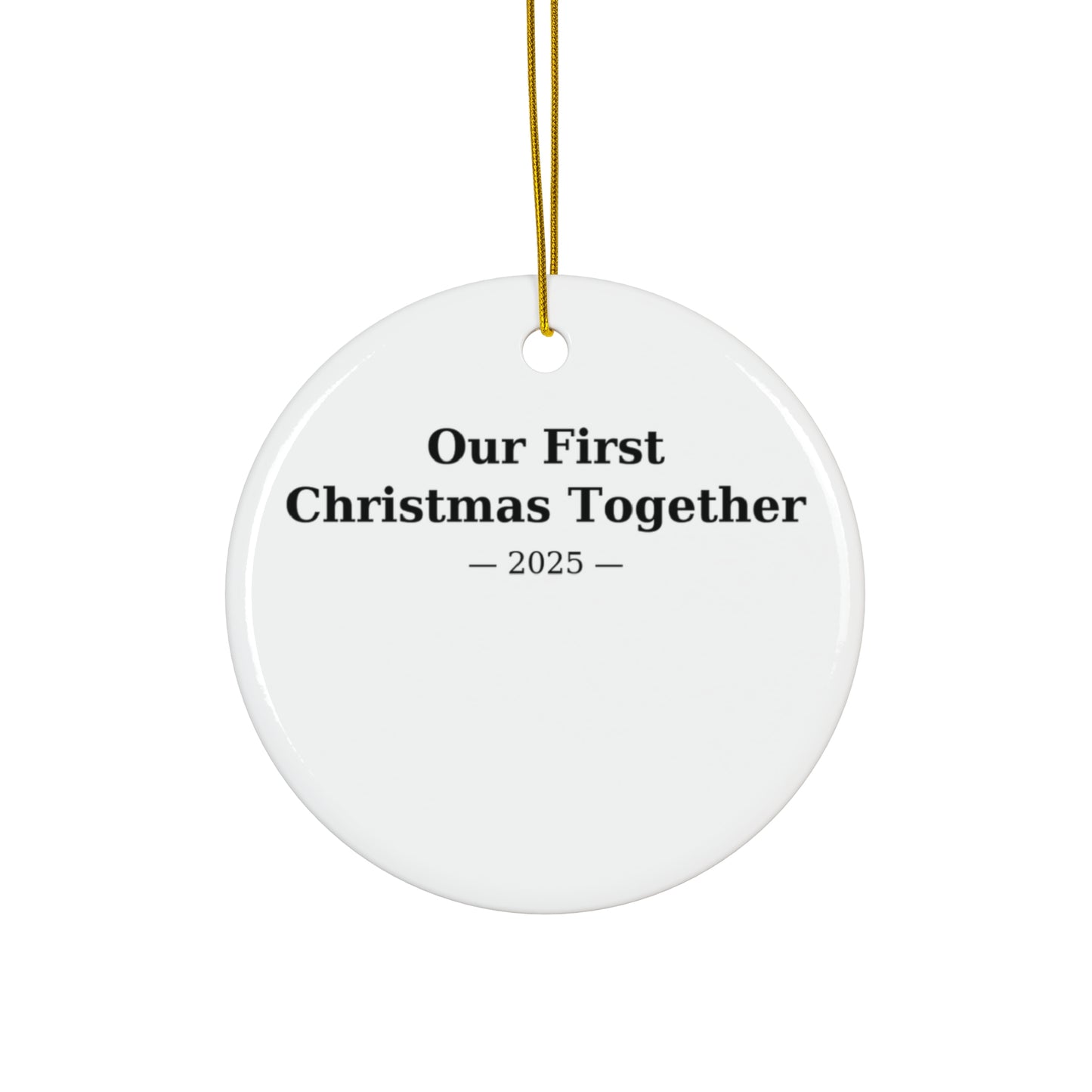 Our First Christmas Together Ornament — 2025